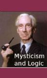 Mysticism and Logic and Other Essays