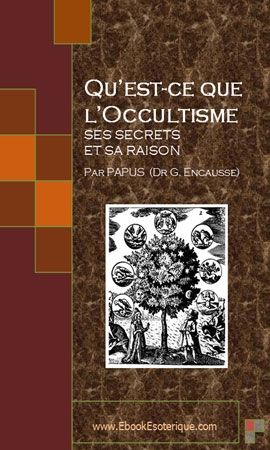 PAPUS - Qu'est-ce que l'Occultisme