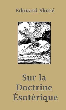 SHURE - Sur la Doctrine Esoterique