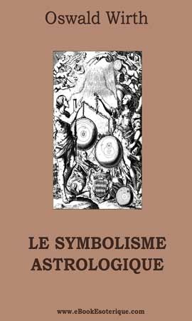 WIRTH - Le Symbolisme Astrologique