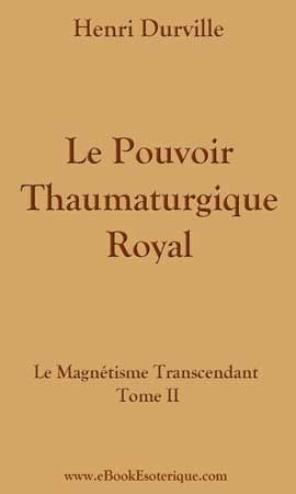 DURVILLE - Le Pouvoir Thaumaturgique Royal