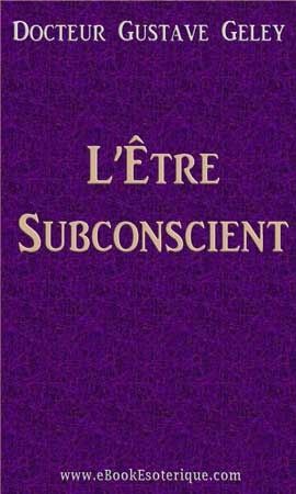 GELEY - L Etre Subconscient