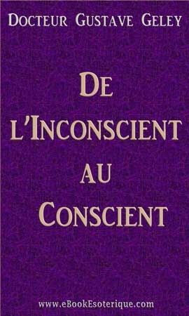 GELEY - De L Inconscient au Conscient